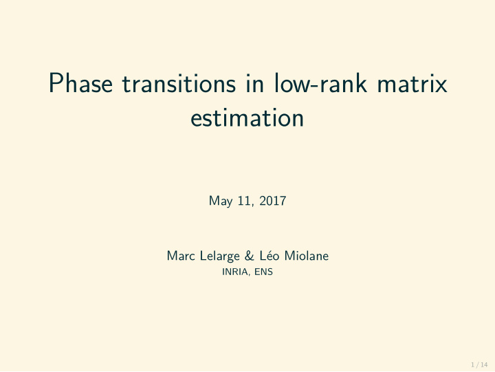 phase transitions in low rank matrix estimation