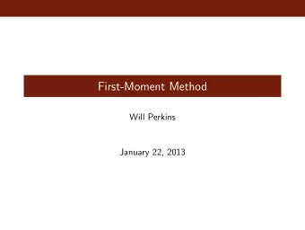 First-Moment Method  Will Perkins  January 22, 2013  Markovs Inequality  Theorem  Markovs