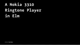 A Nokia 3310  Ringtone Player  in Elm BobKonf( @arkh4m )  !  Hello! BobKonf( @arkh4m )  !  My name