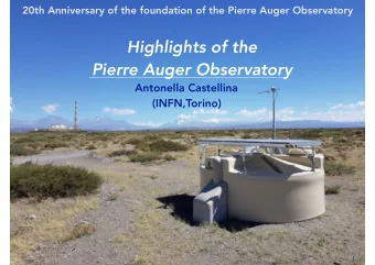 Highlights of the  Pierre Auger Observatory  Antonella Castellina  (INFN,Torino)  1  20th