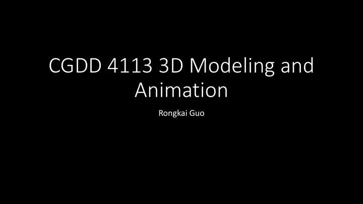 cgdd 4113 3d modeling and animation