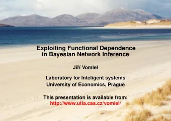 Exploiting Functional Dependence  in Bayesian Network Inference  Ji  r   Vomlel  Laboratory