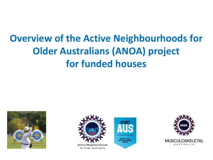 overview of the active neighbourhoods for older