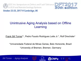 Unintrusive Aging Analysis based on Offline  Learning Frank Sill Torres* + , Pedro Fausto Rodrigues