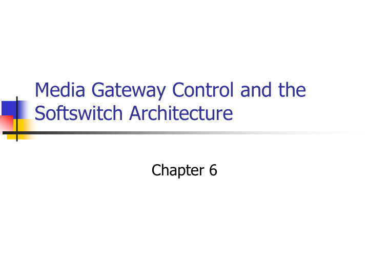 media gateway control and the softswitch architecture