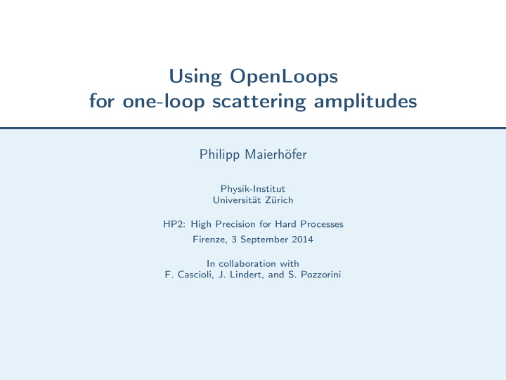 using openloops for one loop scattering amplitudes
