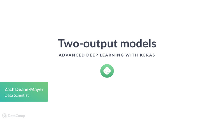 two output models