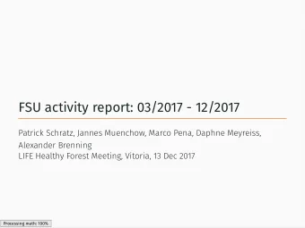 FSU activity report: 03/2017 - 12/2017  Patrick Schratz, Jannes Muenchow, Marco Pena, Daphne