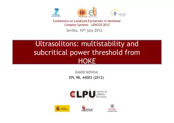 Ultrasolitons: multistability and  subcritical power threshold from  HOKE  HOKE  DAVID NOVOA  EPL
