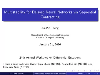 Multistability for Delayed Neural Networks via Sequential  Contracting  Jui-Pin Tseng  Department