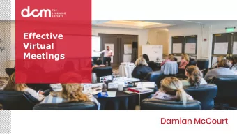 Effective  Virtual  Meetings  Damian McCourt  HELLO! I am Damian McCourt  Training full time since