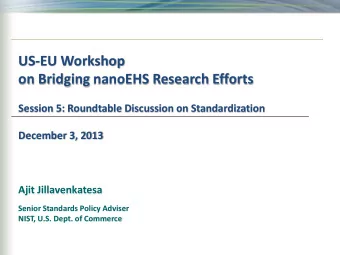 Ajit Jillavenkatesa  Senior Standards Policy Adviser  NIST, U.S. Dept. of Commerce  Standards