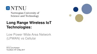 Long Range Wireless IoT  Technologies:  Low Power Wide Area Network  (LPWAN) vs Cellular  ______