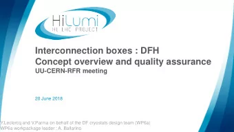 Interconnection boxes : DFH  Concept overview and quality assurance  UU-CERN-RFR meeting  20 June