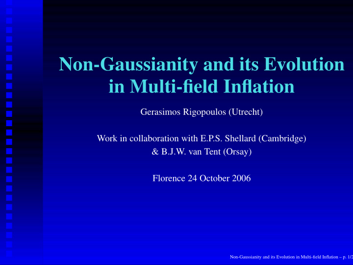 non gaussianity and its evolution in multi field inflation
