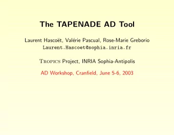 The TAPENADE AD Tool  Laurent Hasco  et, Val  erie Pascual, Rose-Marie Greborio