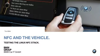 NFC AND THE VEHICLE.  TESTING THE LINUX NFC STACK.  BMW Car IT GmbH  NEARD FIELD COMMUNICATION.