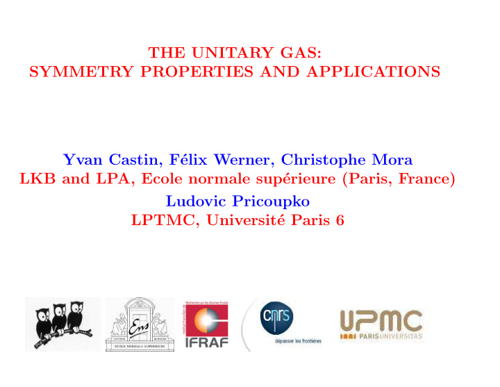 the unitary gas symmetry properties and applications yvan