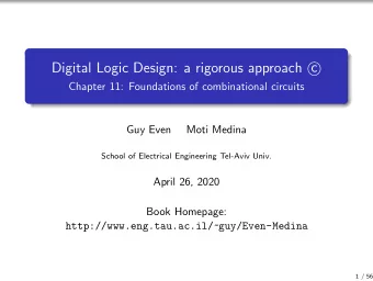 Digital Logic Design: a rigorous approach c    Chapter 11: Foundations of combinational circuits