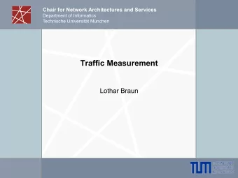 Traffic Measurement  Lothar Braun  Outline q Why do we need to measure traffic in the Internet?