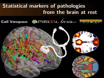 Statistical markers of pathologies  from the brain at rest  Ga  el Varoquaux  Probing variations