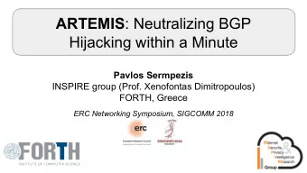 ARTEMIS : Neutralizing BGP  Hijacking within a Minute  Pavlos Sermpezis  INSPIRE group (Prof.