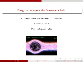 Energy and entropy in the Quasi-neutral limit.  M. Hauray, in collaboration with D. Han-Kwan.