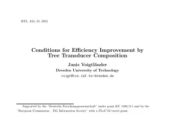 Conditions for Efficiency Improvement by  Tree Transducer Composition  Janis Voigtl  ander