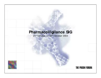 PharmacoVigilance SIG 21 st October to 22 nd October 2003  Pharmacovigilance:   What is it?