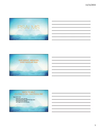 11/11/2015  OUR GREAT, AMAZING,  SPECTAUCLAR GOD  NOTE TO SELF:  Its Time to Get Your Praise ON!