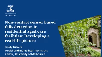 Non-contact sensor based  falls detection in  residential aged care  facilities: Developing a