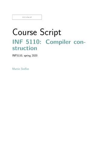 Course Script  INF 5110: Compiler con-  struction  INF5110, spring 2020  Martin Steffen  Contents