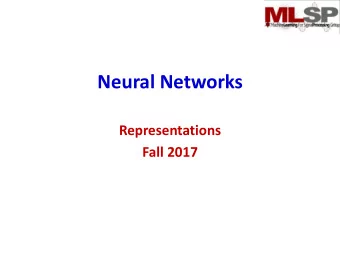Neural Networks  Representations  Fall 2017  Learning in the net  Problem: Given a collection of