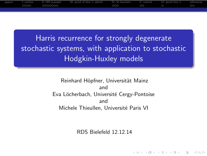 harris recurrence for strongly degenerate stochastic