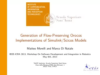 Generation of Flow-Preserving Orocos  Implementations of Simulink/Scicos Models  Matteo Morelli and