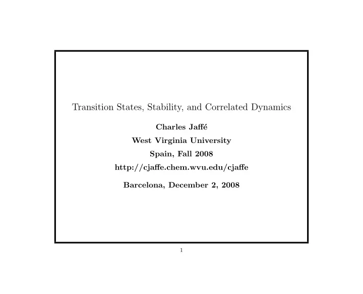 transition states stability and correlated dynamics