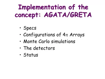 Implementation of the  Implementation of the  concept: AGATA/GRETA  concept: AGATA/GRETA   Specs