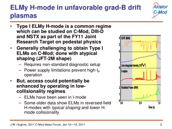 ELMy H-mode in unfavorable grad-B drift  plasmas    Type I ELMy H-mode is a common regime  which