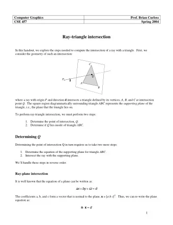 Ray-triangle intersection  In this handout, we explore the steps needed to compute the intersection
