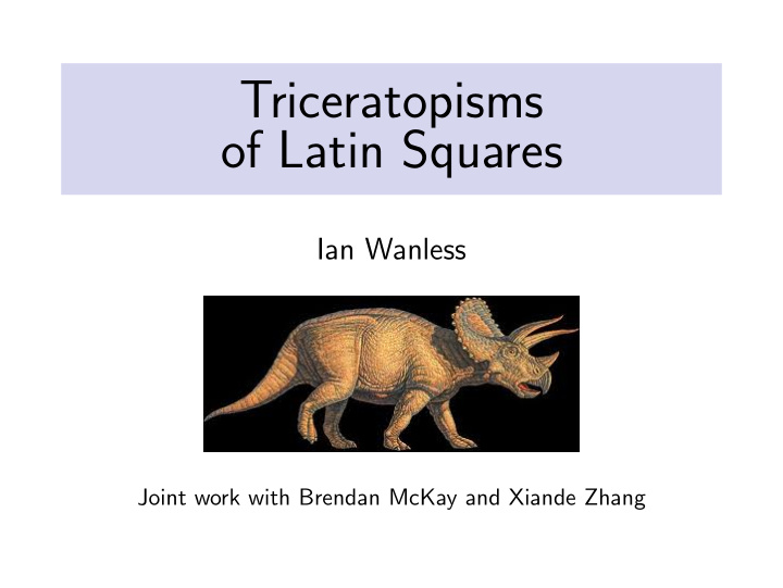 triceratopisms of latin squares
