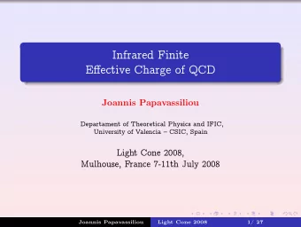 Infrared Finite  Effective Charge of QCD  Joannis Papavassiliou  Departament of Theoretical Physics