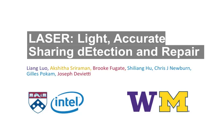 laser light accurate sharing detection and repair