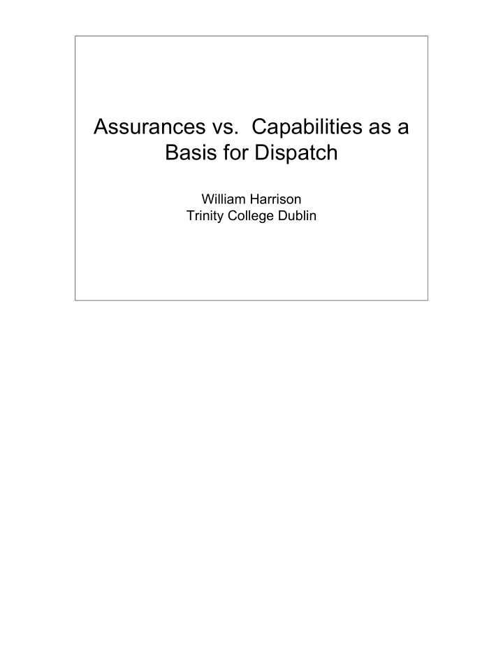 assurances vs capabilities as a basis for dispatch