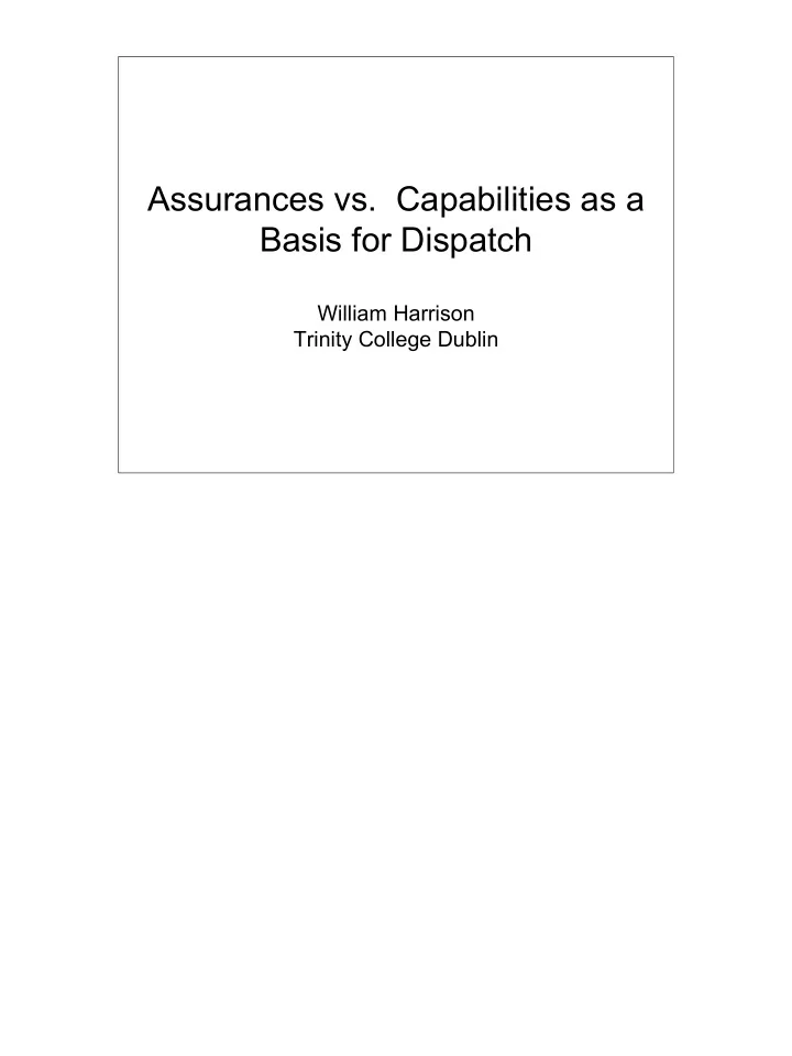 assurances vs capabilities as a basis for dispatch