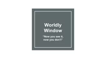 Worldly  Window  Now you see it,  now you dont  User Needs    Beautifying a room