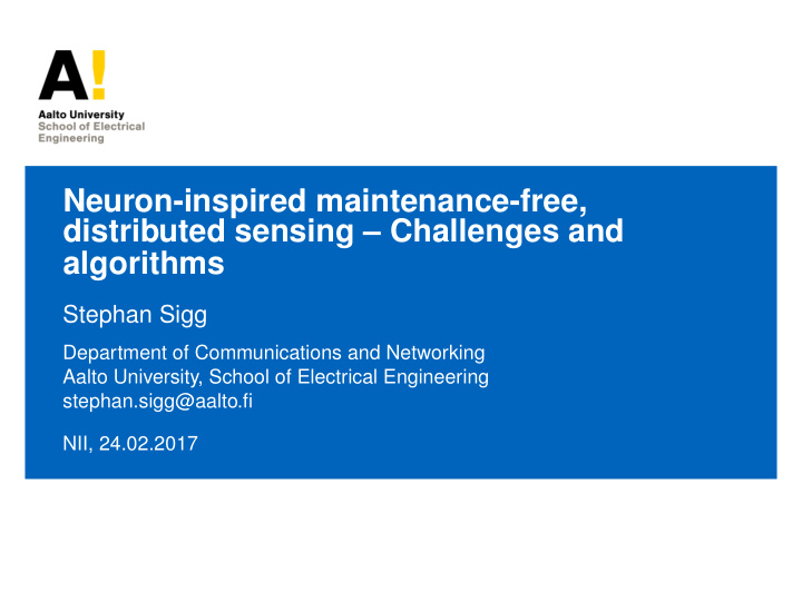 neuron inspired maintenance free distributed sensing