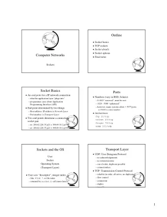Outline ! Socket basics ! TCP sockets ! Socket details ! Socket options  Computer Networks ! Final