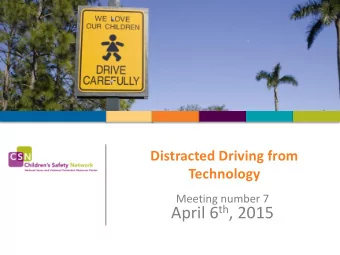 April 6 th , 2015 Todays Agenda  Distraction from Technology While  Driving  Distraction from