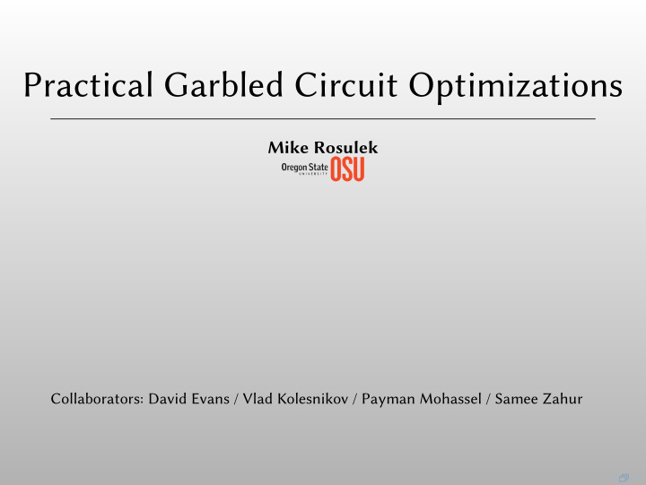 practical garbled circuit optimizations
