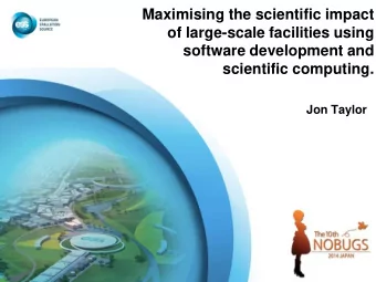 of large-scale facilities using  software development and  scientific computing.  Jon Taylor